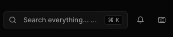 Search everything field with a Command K shortcut